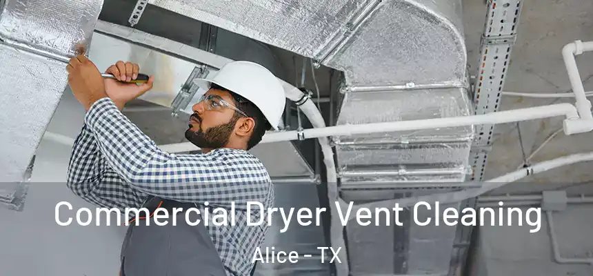 Commercial Dryer Vent Cleaning Alice - TX