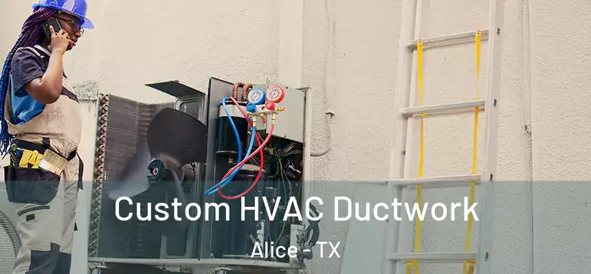  Custom HVAC Ductwork Alice - TX