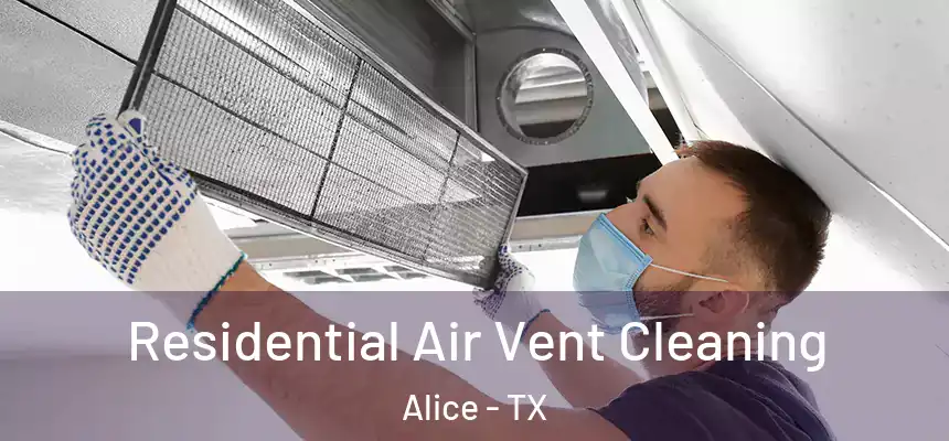  Residential Air Vent Cleaning Alice - TX